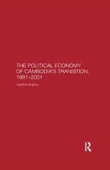 The Political Economy of the Cambodian Transition - Caroline (University of Bradford) Hughes - 9780367604677