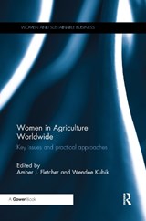 Women in Agriculture Worldwide - AMBER FLETCHER ; WENDEE (BROCK UNIVERSITY,  Centre for Women's and Gender Studies, Ontario, Canada) Kubik - 9780367605315