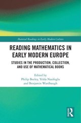 Reading Mathematics in Early Modern Europe - Philip Beeley ; Yelda Nasifoglu ; Benjamin Wardhaugh - 9780367609269