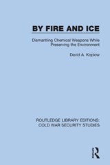 By Fire and Ice - David A. Koplow - 9780367611811