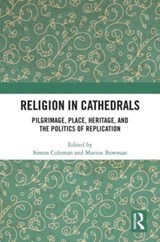 Religion in Cathedrals - Simon Coleman ; Marion Bowman - 9780367612658