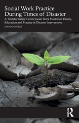 Social Work Practice During Times of Disaster - Lena (Durham University Dominelli - 9780367616441
