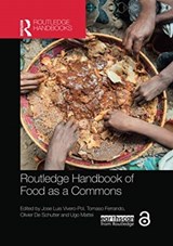 Routledge Handbook of Food as a Commons - Jose Luis Vivero-Pol ; Tomaso Ferrando ; Olivier De Schutter ; Ugo Mattei - 9780367628567