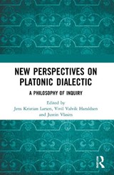New Perspectives on Platonic Dialectic - Jens Kristian Larsen ; Vivil Valvik Haraldsen ; Justin Vlasits - 9780367629144