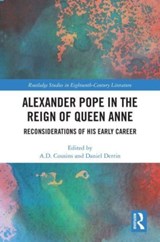 Alexander Pope in The Reign of Queen Anne - A. D. Cousins ; Daniel Derrin - 9780367641498