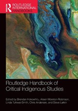 Routledge Handbook of Critical Indigenous Studies - Brendan Hokowhitu ; Aileen Moreton-Robinson ; Linda Tuhiwai-Smith - 9780367642891