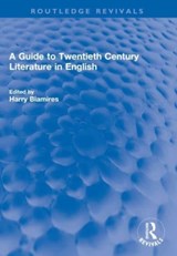 A Guide to Twentieth Century Literature in English - Harry Blamires - 9780367645144