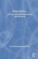 Dear Teacher - BRAD (CONCORDIA UNIVERSITY,  USA) Johnson ; Hal Bowman - 9780367645809