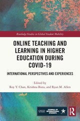 Online Teaching and Learning in Higher Education during COVID-19 - ROY (LEE UNIVERSITY,  USA.) Chan ; Krishna (Morgan State University, USA.) Bista ; Ryan (Chapman University, USA.) Allen - 9780367647179