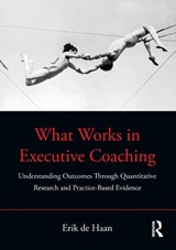 What Works in Executive Coaching - Erik de Haan - 9780367649432