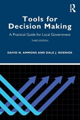 Tools for Decision Making - David N. (University of North Carolina at Chapel Hill Ammons ; Dale J. (University of North Carolina at Chapel Hill Roenigk - 9780367654320