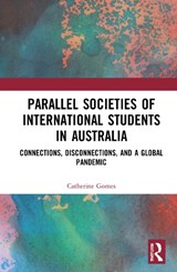 Parallel Societies of International Students in Australia - Catherine Gomes - 9780367655341