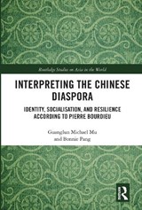 Interpreting the Chinese Diaspora - GUANGLUN MICHAEL (UNIVERSITY OF SOUTH AUSTRALIA) MU ; BONNIE (UNIVERSITY OF BATH,  UK) Pang - 9780367660185