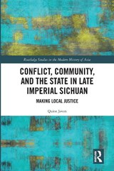 Conflict, Community, and the State in Late Imperial Sichuan - Quinn Javers - 9780367660895