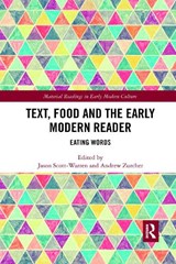 Text, Food and the Early Modern Reader - Jason Scott-Warren ; Andrew Elder Zurcher - 9780367665654