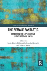 The Female Fantastic - Lizzie McCormick ; Jennifer Mitchell ; Rebecca Soares - 9780367665869