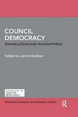Council Democracy - James Muldoon - 9780367665944