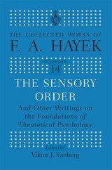 The Sensory Order and Other Writings on the Foundations of Theoretical Psychology - F.A Hayek - 9780367667740