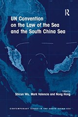 UN Convention on the Law of the Sea and the South China Sea - Shicun Wu ; Mark Valencia ; Nong Hong - 9780367668693