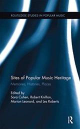 Sites of Popular Music Heritage - Sara Cohen ; Robert Knifton ; Marion Leonard ; Les Roberts - 9780367669317