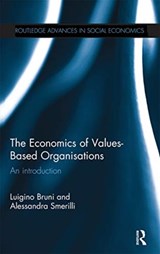The Economics of Values-Based Organisations - Luigino Bruni ; Alessandra Smerilli - 9780367669478
