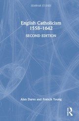 English Catholicism 1558-1642 - Alan Dures ; Francis Young - 9780367672324