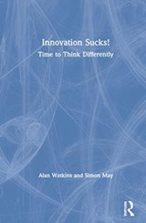 Innovation Sucks! - Alan Watkins ; Simon May - 9780367681913
