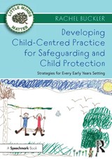 Developing Child-Centred Practice for Safeguarding and Child Protection - Rachel Buckler - 9780367683498