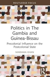 Politics in The Gambia and Guinea-Bissau - Mariama Khan - 9780367690069