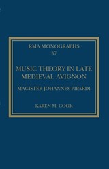 Music Theory in Late Medieval Avignon - Karen M. Cook - 9780367691301