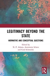 Legitimacy Beyond the State - N. P. Adams ; Antoinette Scherz ; Cord Schmelzle - 9780367694975
