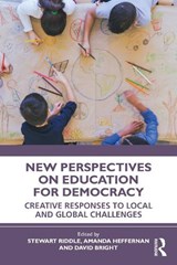 New Perspectives on Education for Democracy - STEWART (UNIVERSITY OF SOUTHERN QUEENSLAND,  Australia) Riddle ; Amanda (Manchester Institute of Education, UK) Heffernan ; David (Monash University, Australia) Bright - 9780367703448