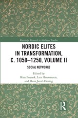 Nordic Elites in Transformation, c. 1050-1250, Volume II - KIM (ROSKILDE UNIVERSITY,  Denmark) Esmark ; Lars Hermanson ; Hans Jacob Orning - 9780367709037