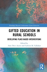Gifted Education in Rural Schools - AMY PRICE (SCHOOL OF EDUCATION AT VIRGINIA TECH,  USA) Azano ; Carolyn M. (University of Virginia, USA) Callahan - 9780367710330