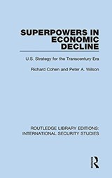 Superpowers in Economic Decline - Richard Cohen ; Peter A. Wilson - 9780367711597