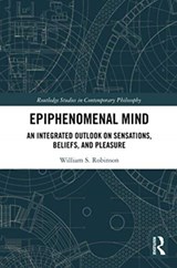 Epiphenomenal Mind - William S. Robinson - 9780367732882