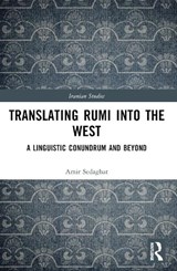 Translating Rumi into the West - Amir Sedaghat - 9780367744533