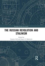 The Russian Revolution and Stalinism - GRAEME (UNIVERSITY OF SYDNEY,  Australia) Gill ; Roger D. Markwick - 9780367744694