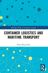 Container Logistics and Maritime Transport - Dong-Ping (University of Liverpool Management School) Song - 9780367752057
