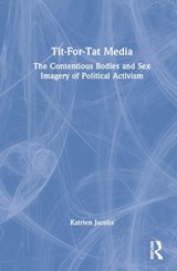 Tit-For-Tat Media - KATRIEN (THE CHINESE UNIVERSITY OF HONG KONG,  HK) Jacobs - 9780367753351