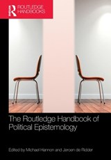 The Routledge Handbook of Political Epistemology - Michael (University of Nottingham Hannon ; Jeroen (Vrije Universiteit Amsterdam de Ridder - 9780367754686