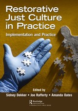 Restorative Just Culture in Practice - SIDNEY (GRIFFITH UNIVERSITY,  Nathan Campus, Australia) Dekker ; Amanda Oates ; Joseph Rafferty - 9780367755294