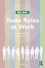 Team Roles at Work - R. Meredith Belbin ; Victoria Brown - 9780367756031