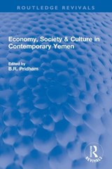 Economy, Society & Culture in Contemporary Yemen - B.R. Pridham - 9780367760069