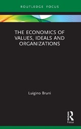 The Economics of Values, Ideals and Organizations - Luigino Bruni - 9780367762636