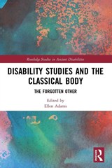 Disability Studies and the Classical Body - Ellen Adams - 9780367765965