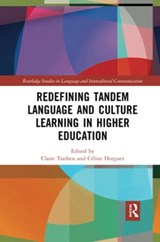 Redefining Tandem Language and Culture Learning in Higher Education - Claire Tardieu ; Celine Horgues - 9780367777456