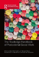 The Routledge Handbook of Postcolonial Social Work - TANJA KLEIBL ; RONALD LUTZ ; NDANGWA (UNIVERSITY OF CAPE TOWN,  South Africa) Noyoo ; Benjamin Bunk ; Annika Dittmann ; Boitumelo Seepamore - 9780367783785