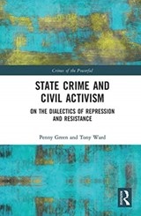 State Crime and Civil Activism - PENNY GREEN ; TONY (VICTORIA UNIVERSITY OF WELLINGTON,  New Zealand) Ward - 9780367786540