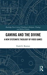 Gaming and the Divine - FRANK G. (TILBURG UNIVERSITY,  Netherlands) Bosman - 9780367786731